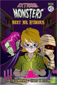 Title: Extreme Monsters #3 - Meet Mr. Hydeous, Author: Louise Simonson