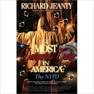 Title: The Most Dangerous Gang In America: The NYPD, Author: Richard Jeanty