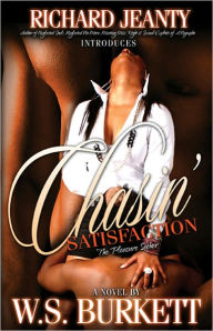 Title: Chasin' Satisfaction, Author: W.S Burkett