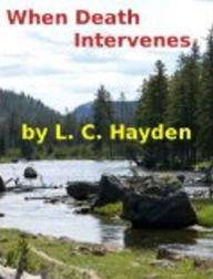 Title: When Death Intervenes, Author: L.  C. Hayden