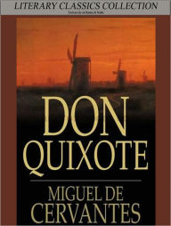 Title: Don Quixote by Miguel Cervantes (Full Version), Author: Miguel Cervantes.