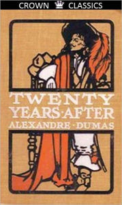 Title: Twenty Years After, Author: Alexandre Dumas