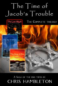 Title: The Time of Jacob's Trouble Trilogy, Author: Chris Hambleton