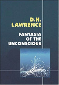 Title: Fantasia of the Unconscious (Unabridged Edition), Author: D. H. Lawrence
