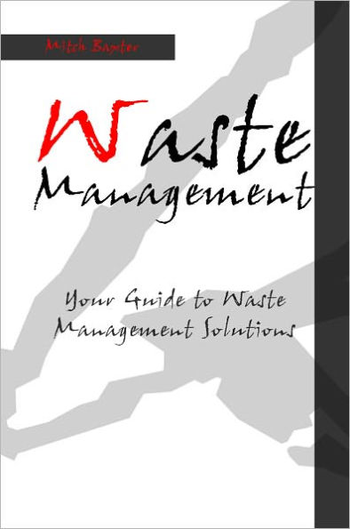 Waste Management: Your Guide To Waste Management Solutions