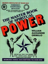 Title: The Master Book of Spiritual Power, Author: William Oribello