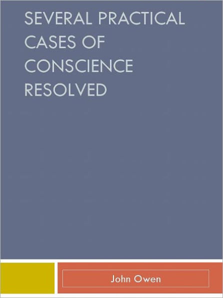 Several Practical Cases of Conscience Resolved