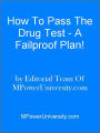 How To Pass The Drug Test - A Failproof Plan!