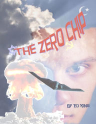 Title: The Zero Chip, Author: Edward King