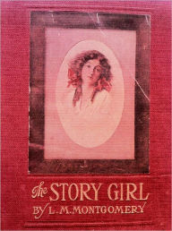 Title: The Story Girl, Author: Lucy Maud Montgomery