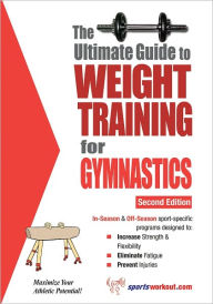 Title: The Ultimate Guide to Weight Training for Gymnastics, Author: Rob Price