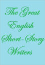 THE GREAT ENGLISH SHORT-STORY WRITERS