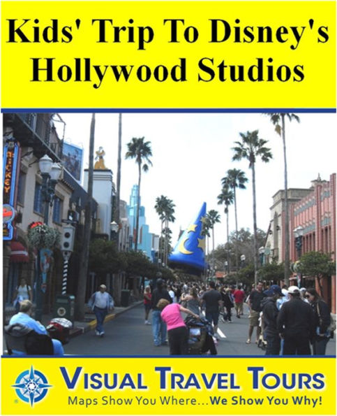 DISNEY HOLLYWOOD STUDIOS KIDS' TOUR - Self-guided Pictorial Walking Tour