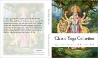 Title: Classic Yoga Collection: A Collection on Developing your Spiritual Consciousness, Author: Yogi Ramacharaka