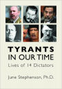 Tyrants in Our Time: Lives of Fourteen Dictators