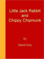 Little Jack Rabbit and Chippy Chipmunk * ILLUSTRATED [NOOK eBook classics with optimized navigation]