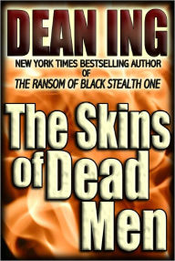Title: The Skins Of Dead Men, Author: Dean Ing