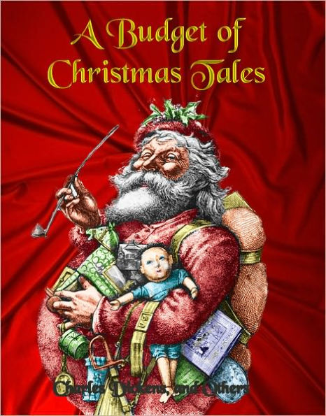 A Budget of Christmas Tales by Charles Dickens and others!