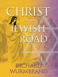 Title: Christ on the Jewish Road, Author: Richard Wurmbrand