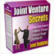 Title: Joint Venture Secrets, Author: John Scotts