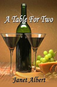 Title: A Table For Two, Author: Janet Albert