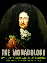 Title: The Monadology, Author: Gottfried Wilhelm Leibniz