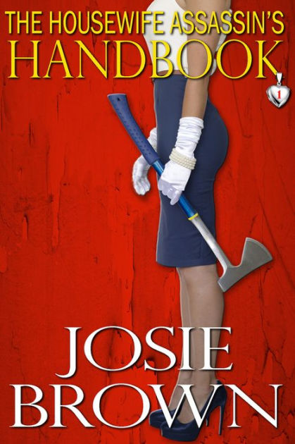 The Housewife Assassin's Handbook (Book 1 - The Housewife Assassin ...