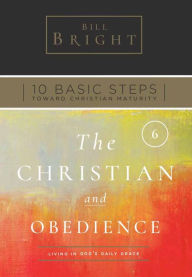 Title: The Christian and Obedience, Author: Bill Bright