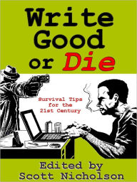 Title: Write Good or Die, Author: Scott Nicholson