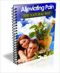 Title: Alleviating Pain The Natural Way, Author: James Christopher