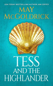 Title: Tess and the Highlander, Author: May McGoldrick