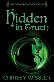 Title: Hidden in Truth, Author: Chrissy Wissler