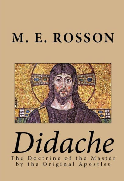 Didache-The Doctrine of the Master by the Original Apostles