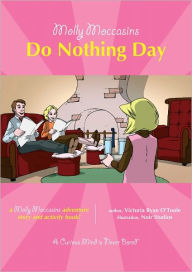 Title: Molly Moccasins -- Do Nothing Day, Author: Victoria Ryan O'Toole