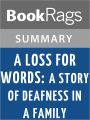 A Loss for Words: The Story of Deafness in a Family by Lou Ann Walker l Summary & Study Guide