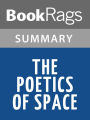The Poetics of Space by Gaston Bachelard l Summary &Study Guide