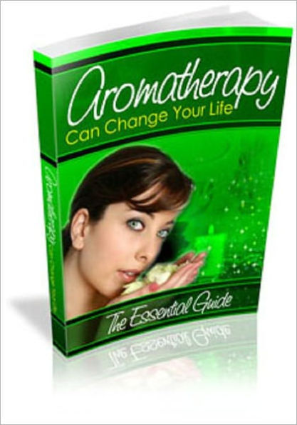 Aromatherapy Can Change Your Life