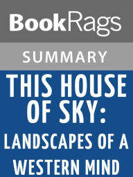 Title: This House of Sky: Landscapes of a Western Mind by Ivan Doig l Summary & Study Guide, Author: BookRags