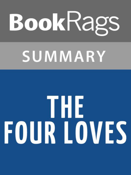 The Four Loves by C. S. Lewis l Summary & Study Guide