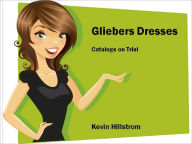 Title: Gliebers Dresses: Catalogs on Trial, Author: Kevin Hillstrom