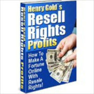 Title: Henry Gold's Resell Rights Profits - How To Make A Fortune Online With Resale Rights!, Author: Henry Gold