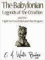 The Babylonian Legends Of Creation
