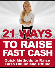 Title: 21 ways to Raise Fast Cash, Author: Anonymous