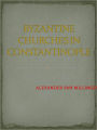 Byzantine Churches In Constantinople - New Century Edition with DirectLink Technology