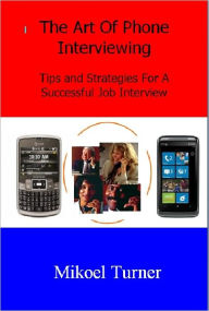 Title: The Art of Phone Interviewing, Author: Turner
