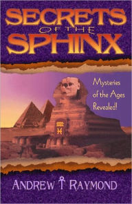 Title: Secrets of the Sphinx, Author: Andrew Raymond