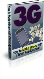 Title: 3G: How To Make Money With iPhone Applications, Author: Anonymous