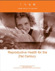 Title: Reproductive Health for the 21st Century, Author: Eunice Kennedy Shriver National Institute of Child Health and Human Development