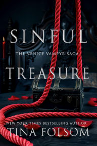 Title: Sinful Treasure: A taboo, titillating, and sexy, historical romantasy: vampire heroes shrouded in danger and mystery, Author: Tina Folsom