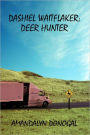 Dashiel Waitflaker: Deer Hunter